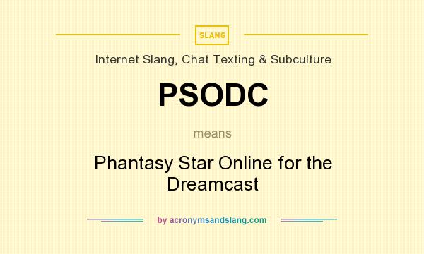 What does PSODC mean? It stands for Phantasy Star Online for the Dreamcast