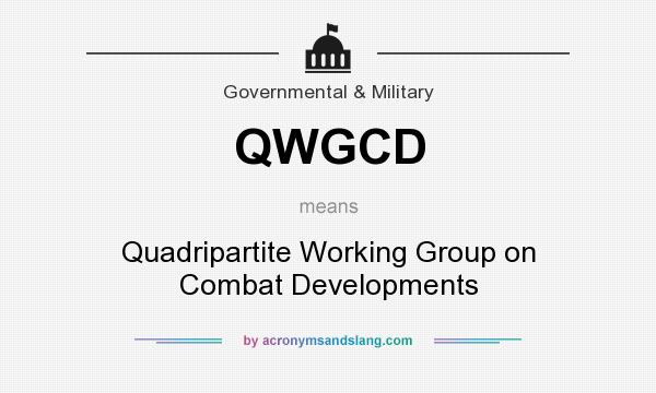 What does QWGCD mean? It stands for Quadripartite Working Group on Combat Developments