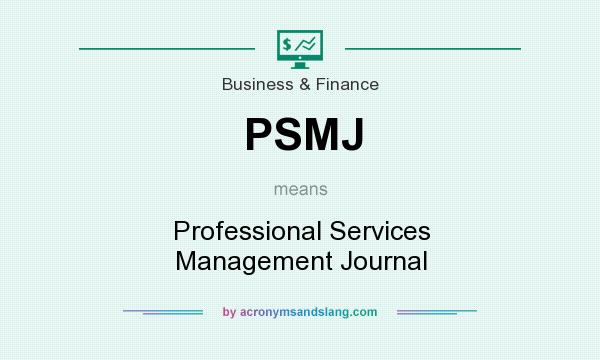 What does PSMJ mean? It stands for Professional Services Management Journal