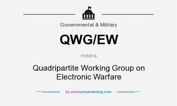 What does QWG/EW mean? It stands for Quadripartite Working Group on Electronic Warfare