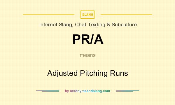 What does PR/A mean? It stands for Adjusted Pitching Runs