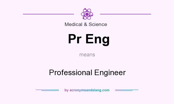 What does Pr Eng mean? It stands for Professional Engineer