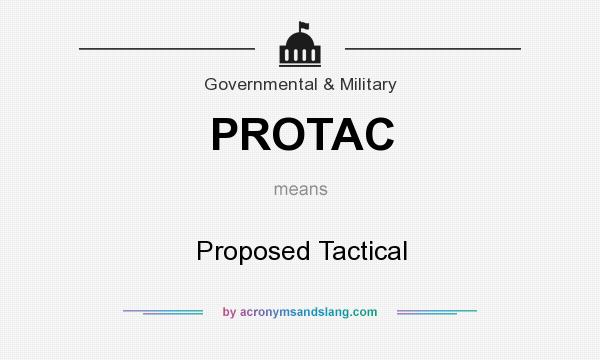 What does PROTAC mean? It stands for Proposed Tactical