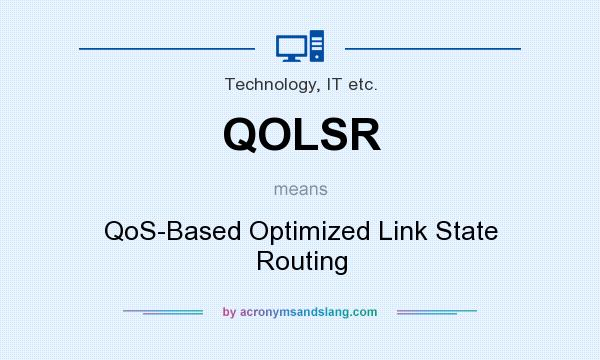 What does QOLSR mean? It stands for QoS-Based Optimized Link State Routing