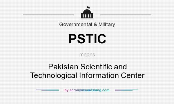 What does PSTIC mean? It stands for Pakistan Scientific and Technological Information Center