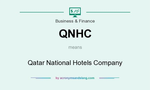 What does QNHC mean? It stands for Qatar National Hotels Company