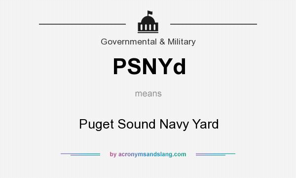 What does PSNYd mean? It stands for Puget Sound Navy Yard