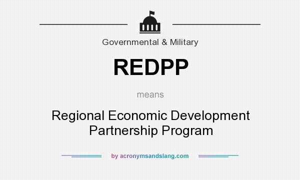 What does REDPP mean? It stands for Regional Economic Development Partnership Program