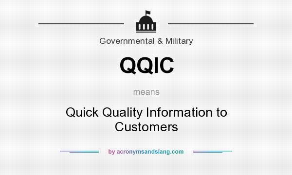 What does QQIC mean? It stands for Quick Quality Information to Customers