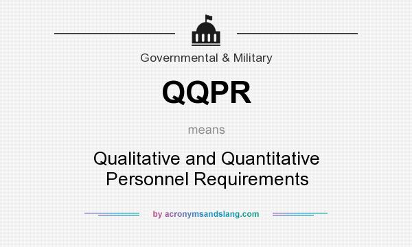 What does QQPR mean? It stands for Qualitative and Quantitative Personnel Requirements