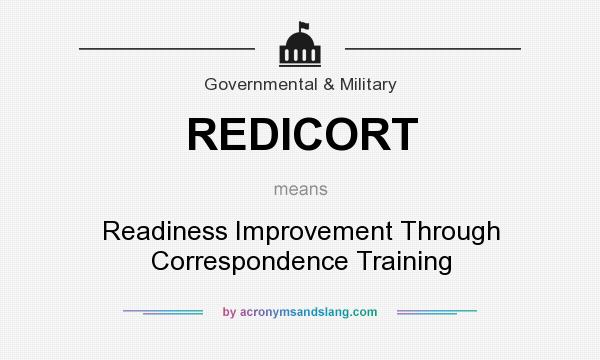 What does REDICORT mean? It stands for Readiness Improvement Through Correspondence Training