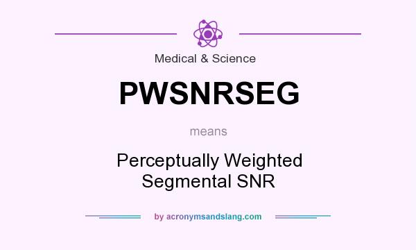 What does PWSNRSEG mean? It stands for Perceptually Weighted Segmental SNR