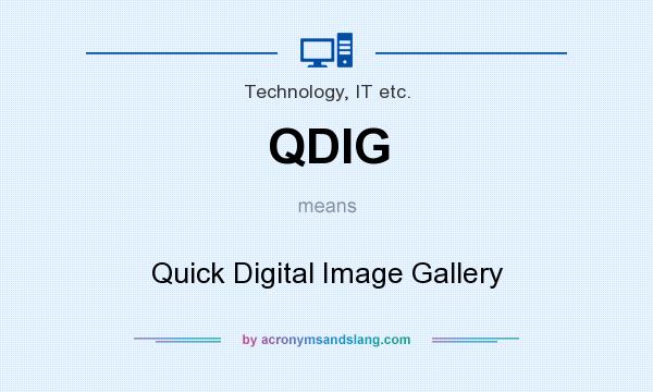 What does QDIG mean? It stands for Quick Digital Image Gallery