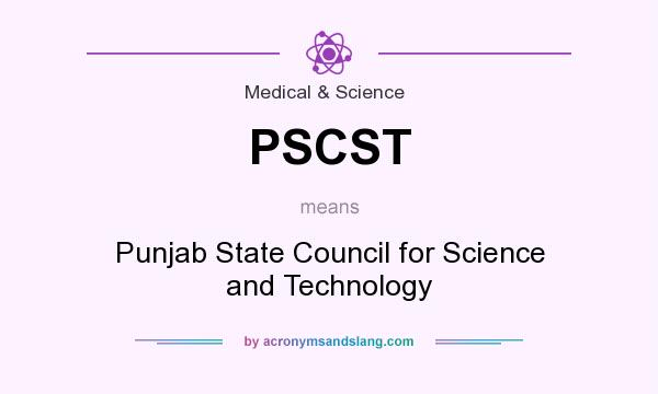 What does PSCST mean? It stands for Punjab State Council for Science and Technology