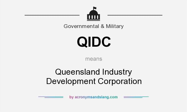 What does QIDC mean? It stands for Queensland Industry Development Corporation