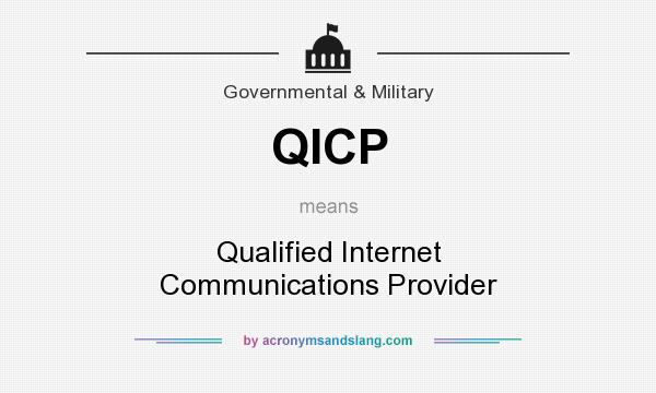 What does QICP mean? It stands for Qualified Internet Communications Provider