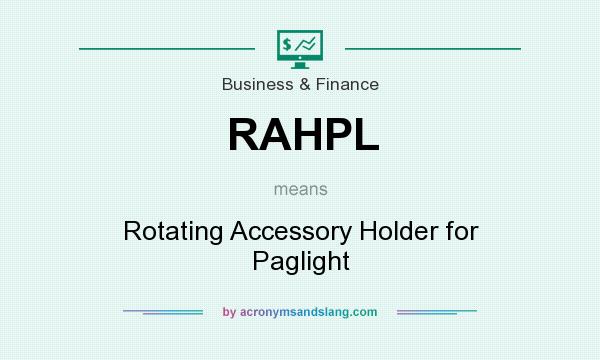 What does RAHPL mean? It stands for Rotating Accessory Holder for Paglight