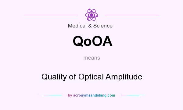 What does QoOA mean? It stands for Quality of Optical Amplitude