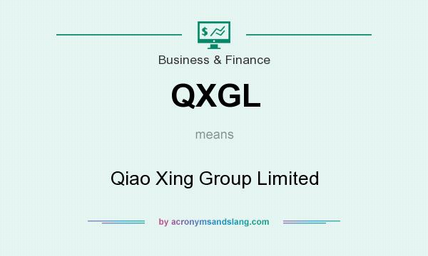 What does QXGL mean? It stands for Qiao Xing Group Limited