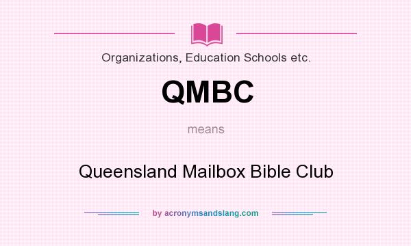 What does QMBC mean? It stands for Queensland Mailbox Bible Club