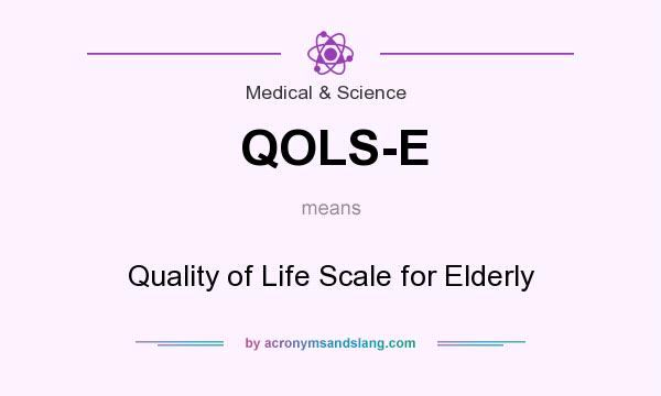 What does QOLS-E mean? It stands for Quality of Life Scale for Elderly