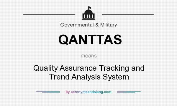 What does QANTTAS mean? It stands for Quality Assurance Tracking and Trend Analysis System