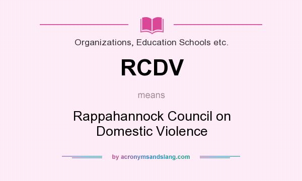 What does RCDV mean? It stands for Rappahannock Council on Domestic Violence