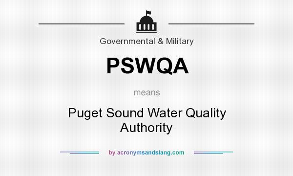 What does PSWQA mean? It stands for Puget Sound Water Quality Authority