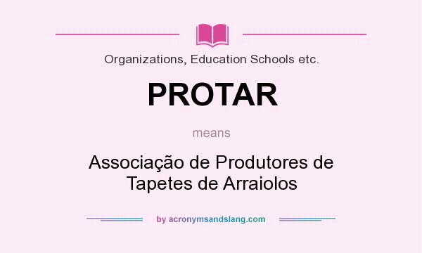 What does PROTAR mean? It stands for Associação de Produtores de Tapetes de Arraiolos