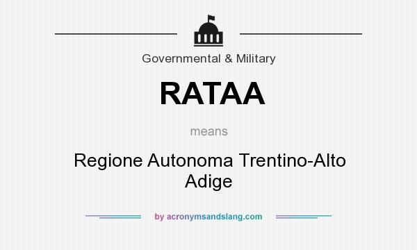What does RATAA mean? It stands for Regione Autonoma Trentino-Alto Adige