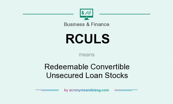 What does RCULS mean? It stands for Redeemable Convertible Unsecured Loan Stocks