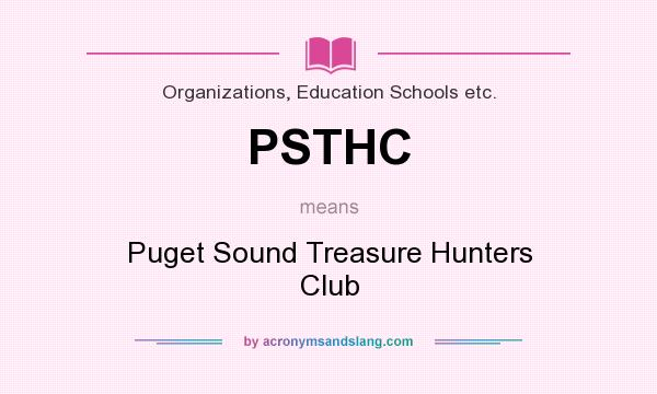 What does PSTHC mean? It stands for Puget Sound Treasure Hunters Club