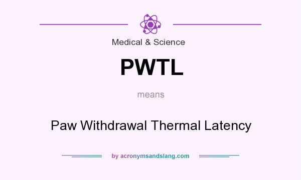 What does PWTL mean? It stands for Paw Withdrawal Thermal Latency