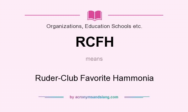 What does RCFH mean? It stands for Ruder-Club Favorite Hammonia