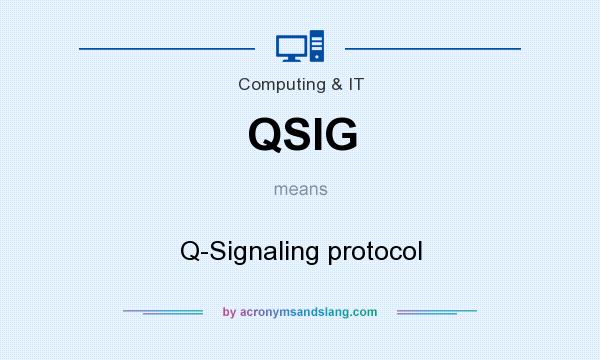 What does QSIG mean? It stands for Q-Signaling protocol