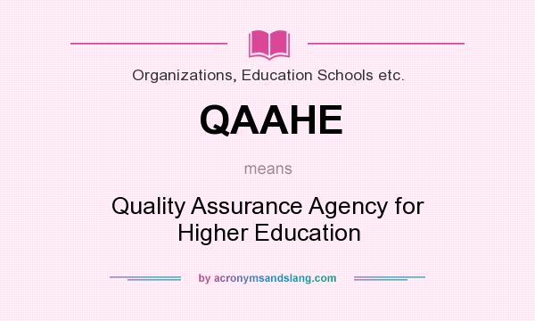 What does QAAHE mean? It stands for Quality Assurance Agency for Higher Education