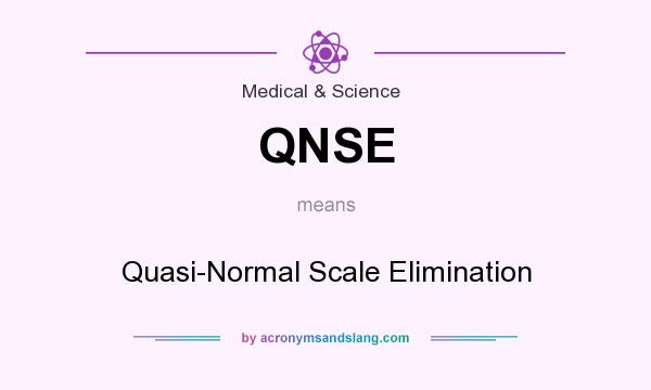 What does QNSE mean? It stands for Quasi-Normal Scale Elimination