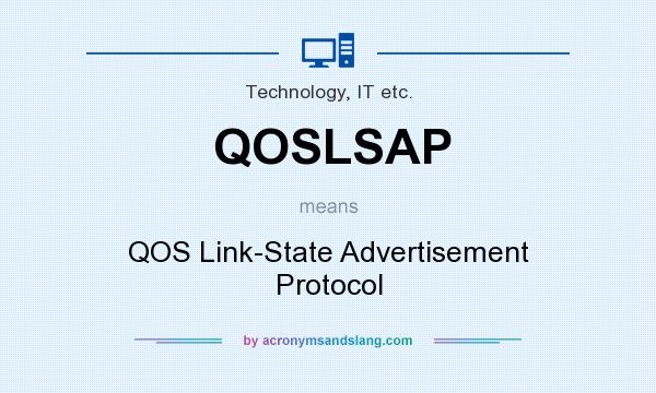 What does QOSLSAP mean? It stands for QOS Link-State Advertisement Protocol