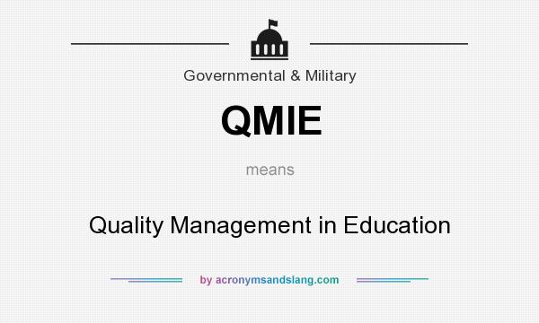 What does QMIE mean? It stands for Quality Management in Education