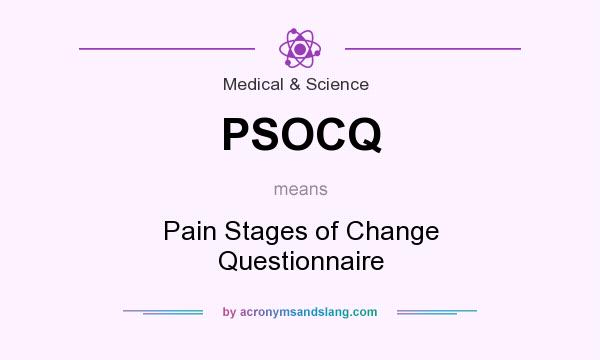 What does PSOCQ mean? It stands for Pain Stages of Change Questionnaire