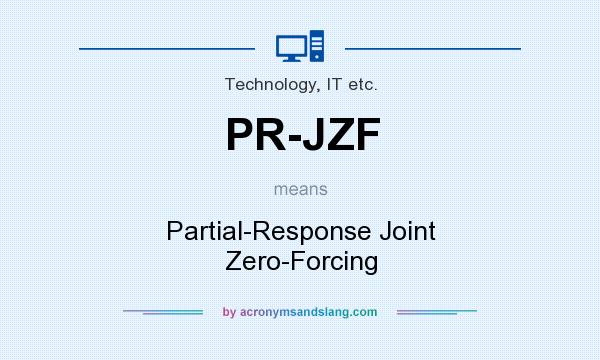 What does PR-JZF mean? It stands for Partial-Response Joint Zero-Forcing