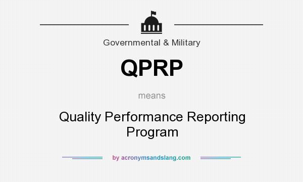 What does QPRP mean? It stands for Quality Performance Reporting Program