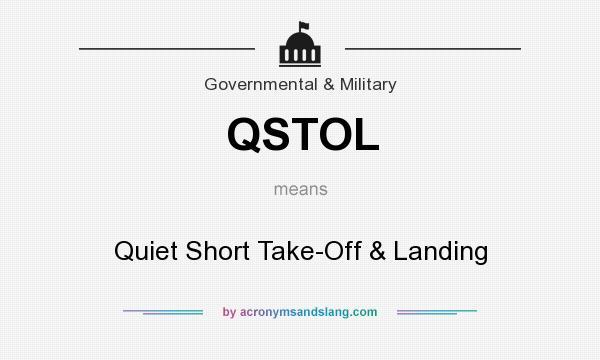 What does QSTOL mean? It stands for Quiet Short Take-Off & Landing