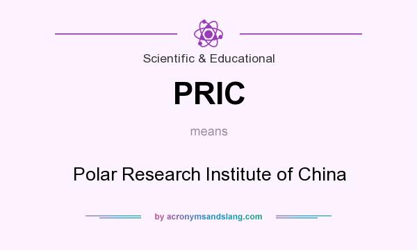 What does PRIC mean? It stands for Polar Research Institute of China