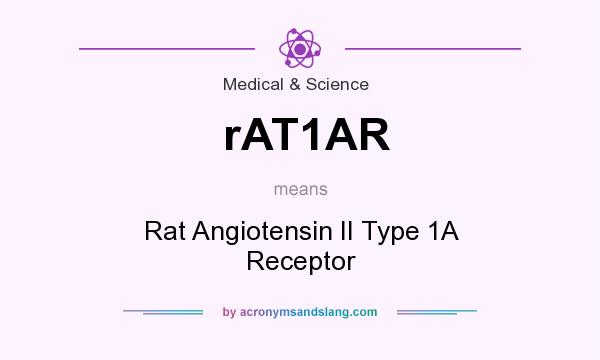 What does rAT1AR mean? It stands for Rat Angiotensin II Type 1A Receptor