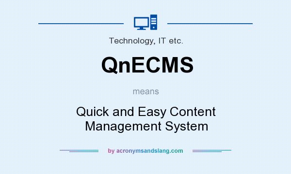 What does QnECMS mean? It stands for Quick and Easy Content Management System