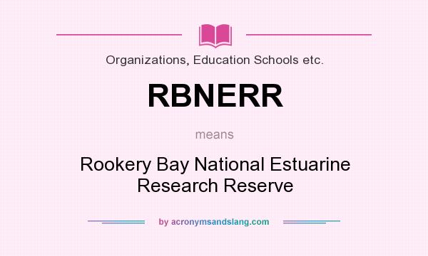 What does RBNERR mean? It stands for Rookery Bay National Estuarine Research Reserve