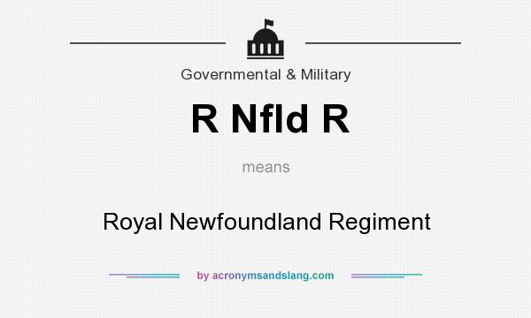 What does R Nfld R mean? It stands for Royal Newfoundland Regiment