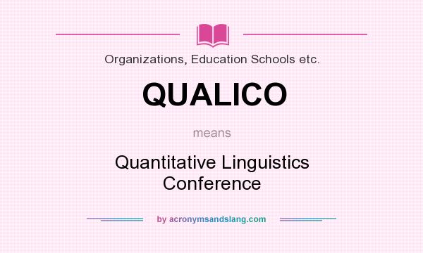 What does QUALICO mean? It stands for Quantitative Linguistics Conference
