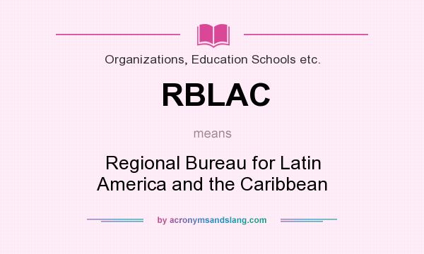 What does RBLAC mean? It stands for Regional Bureau for Latin America and the Caribbean